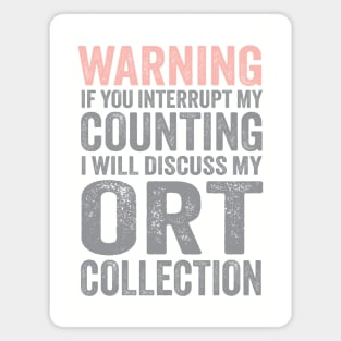 If you Interrupt My Counting.. ORT Pink and Gray Magnet